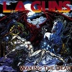 Cover: L.A. Guns - Waking The Dead