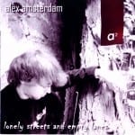 Cover: Alex Amsterdam - Lonely streets and empty lanes