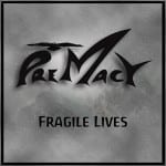 Cover: Premacy - Fragile Lives Cover: Premacy - Fragile Lives