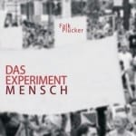 Cover: Falk Plücker - Das Experiment Mensch Cover: Falk Plücker - Das Experiment Mensch
