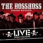 Cover: The BossHoss - Stallion Battalion - Live From Cologne