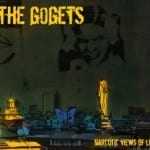 Cover: The Gogets - Narcotic Views Of Life