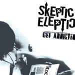 Cover: Skeptic Eleptic - Get Addicted Cover: Skeptic Eleptic - Get Addicted