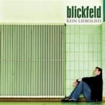 Cover: Blickfeld - Kein Liebeslied 