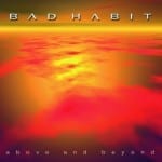 Cover: Bad Habit - Above and Beyond