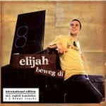 Cover: Elijah - Beweg Di
