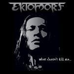 Cover: Ektomorf - What doesn't kill me
