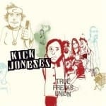 Cover: Kick Joneses - True Freaks Union