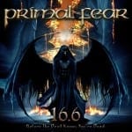Cover: Primal Fear - 16.6 (Before the Devil knows you´re Dead)