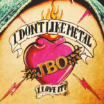 Cover: J.B.O. - I Don't Like Metal - I Love It!