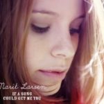 Cover: Marit Larsen - If A Song Could Get Me You (Single)