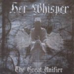 Cover: Her Whisper - The Great Unifier