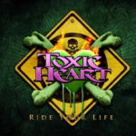 Cover: Toxic Heart - Ride Your Life