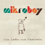 Cover: Mikroboy - Vom Leben und Verstehen