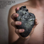 Cover: My Glorious - Home Is Where The Heart Breaks