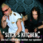 Slick's Kitchen - Die wollen nur spielen
