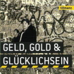 Cover: tillmann - Geld, Gold & Glücklichsein
