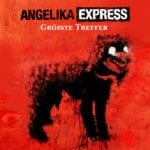 Cover: Angelika Express - Grösste Treffer