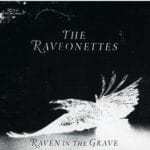 Cover: The Raveonettes - Raven In The Grave