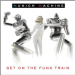 Cover: Munich Machine - Get On The Funk Train