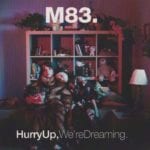 Cover: M83 - Hurry Up, We're Dreaming