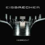 Cover: Eisbrecher - Verrückt (Single)