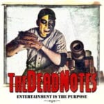 Cover: The Dead Notes - Entertainment Is The Purpose