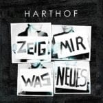 Cover: Harthof - Zeig mir was Neues
