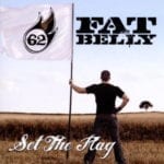 Cover: Fat Belly - Set The Flag