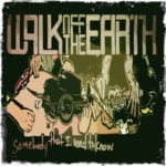 Cover: Walk Off The Earth - Somebody that I used to know